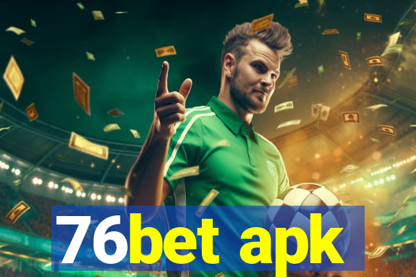 76bet apk